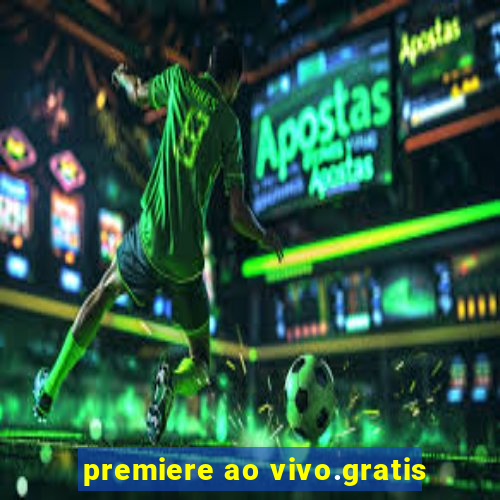 premiere ao vivo.gratis